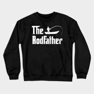 Fishing The Rodfather Fishing Season Father'S Day Crewneck Sweatshirt